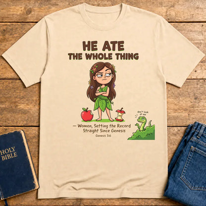 He Ate the Whole Thing T-Shirt - Natural