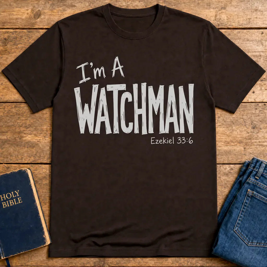 I'm a Watchman T-Shirt - Dark Chocolate