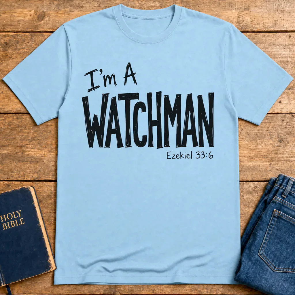 I'm a Watchman T-Shirt - Light Blue