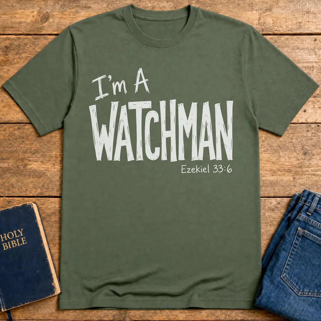 I'm a Watchman T-Shirt - Military Green