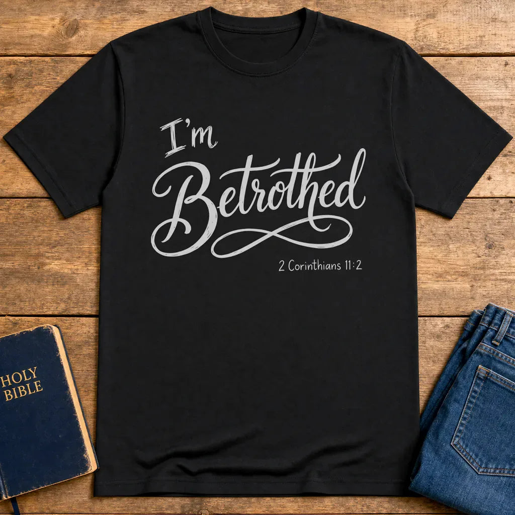 I'm Betrothed T-Shirt - Black