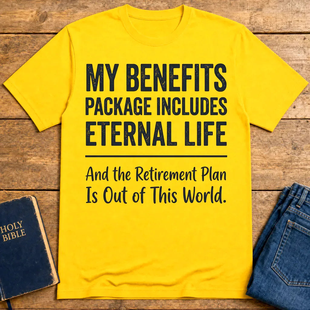 Eternal Life Benefits T-Shirt - Daisy
