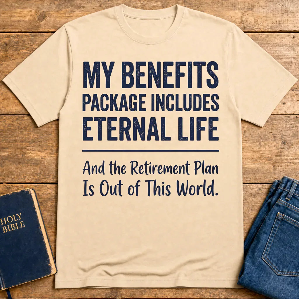 Eternal Life Benefits T-Shirt - Natural