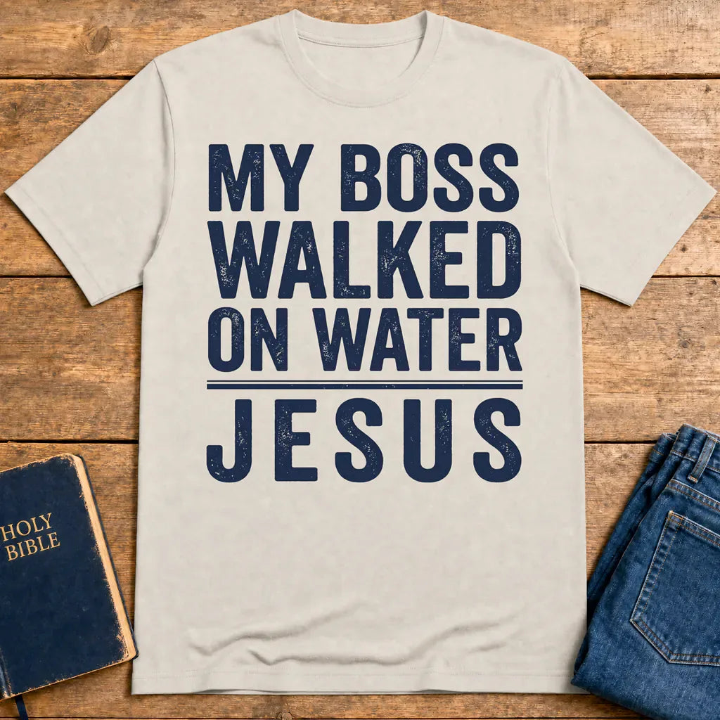 My Boss Walked on Water T-Shirt - Ice Grey