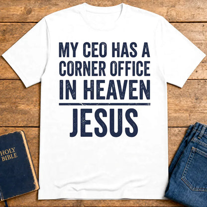 My CEO in Heaven T-Shirt - White
