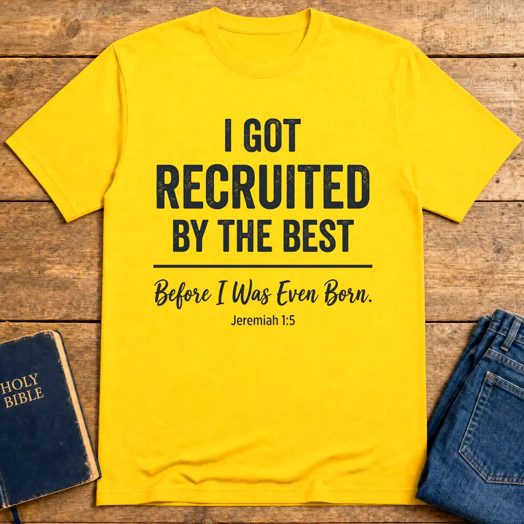 Recruited by the Best T-Shirt - Daisy