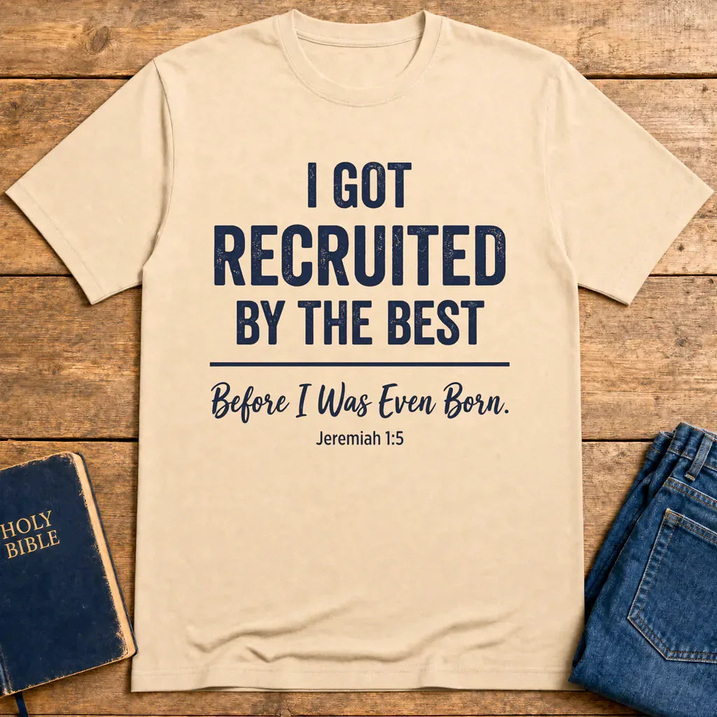 Recruited by the Best T-Shirt - Natural