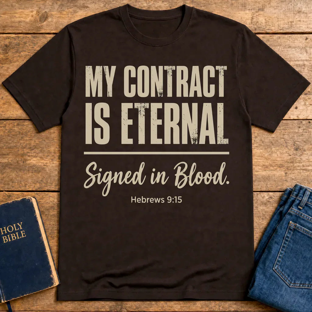 My Contract Is Eternal T-Shirt - Dark Chocolate