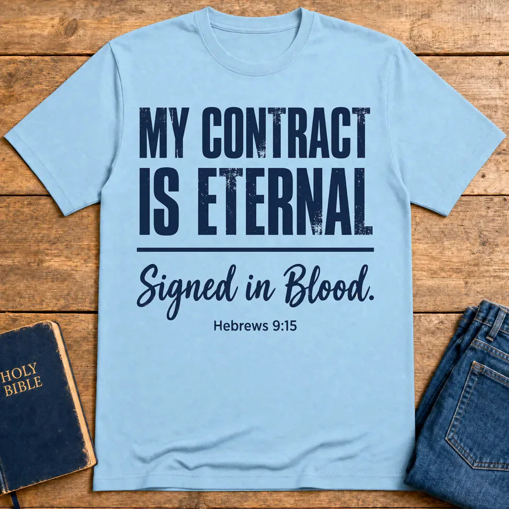 My Contract Is Eternal T-Shirt - Light Blue