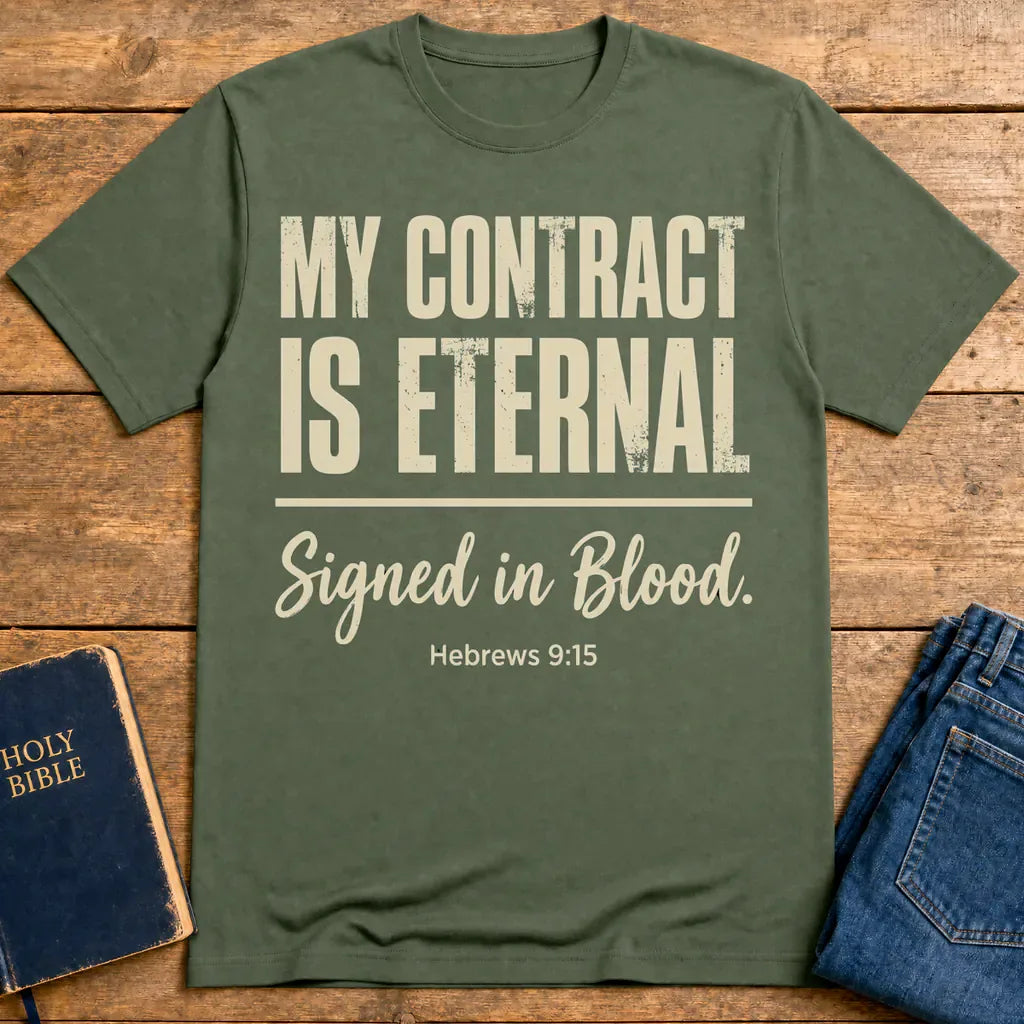 My Contract Is Eternal T-Shirt - Military Green