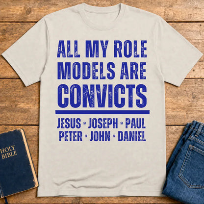 All My Role Models Are Convicts T-Shirt - Ice Grey
