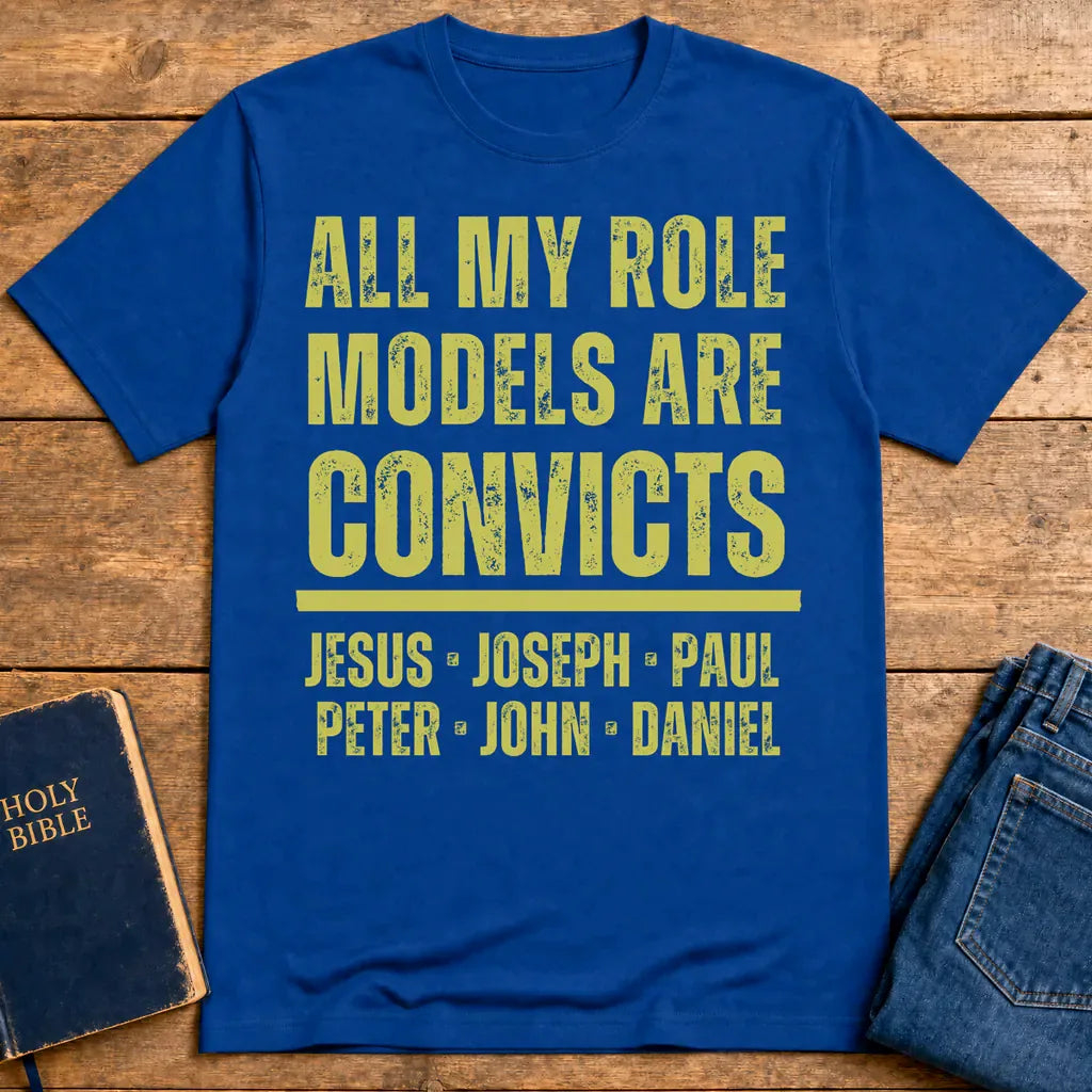 All My Role Models Are Convicts T-Shirt - Royal