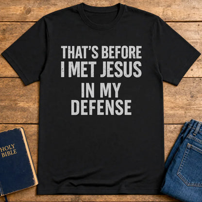 Before I Met Jesus T-Shirt - Black