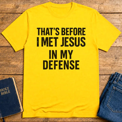 Before I Met Jesus T-Shirt - Daisy