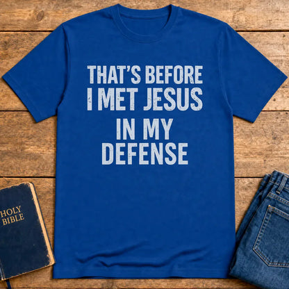 Before I Met Jesus T-Shirt - Royal