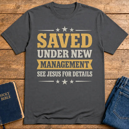 Saved Under New Management T-Shirt - Charcoal