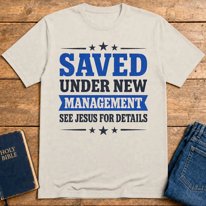 Saved Under New Management T-Shirt - Ice Grey