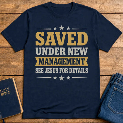 Saved Under New Management T-Shirt - Navy