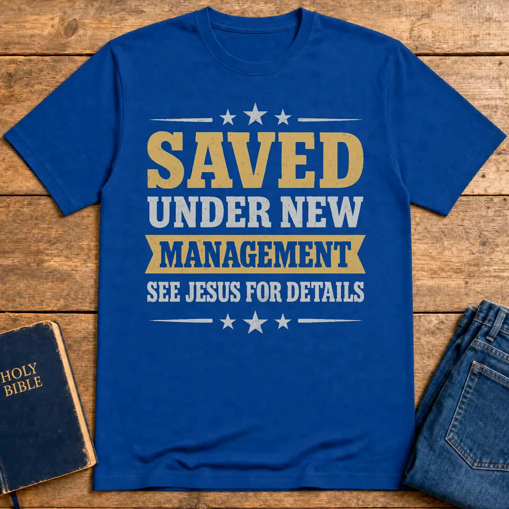 Saved Under New Management T-Shirt - Royal