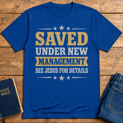 Saved Under New Management T-Shirt - Royal