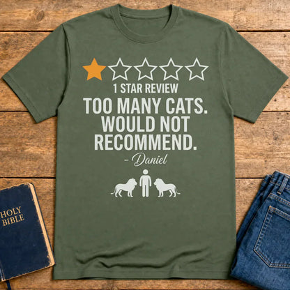 Too Many Cats One-Star Review T-Shirt - Military Green