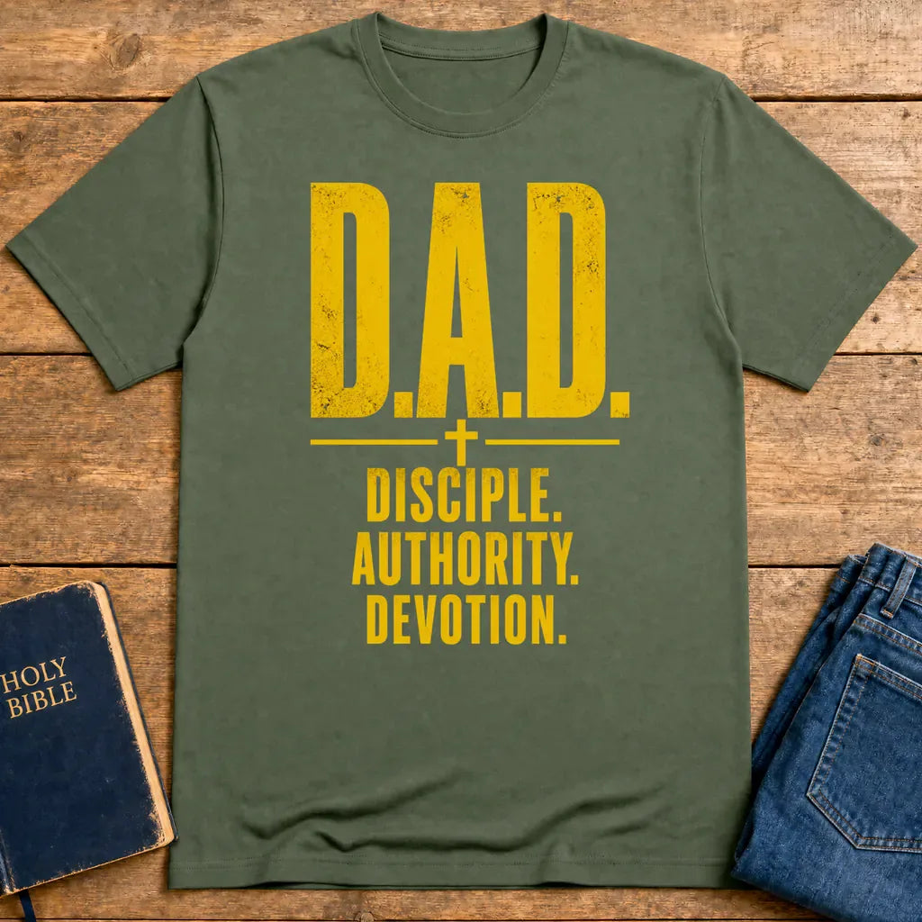 D.A.D. Disciple Authority Devotion T-Shirt - Military Green