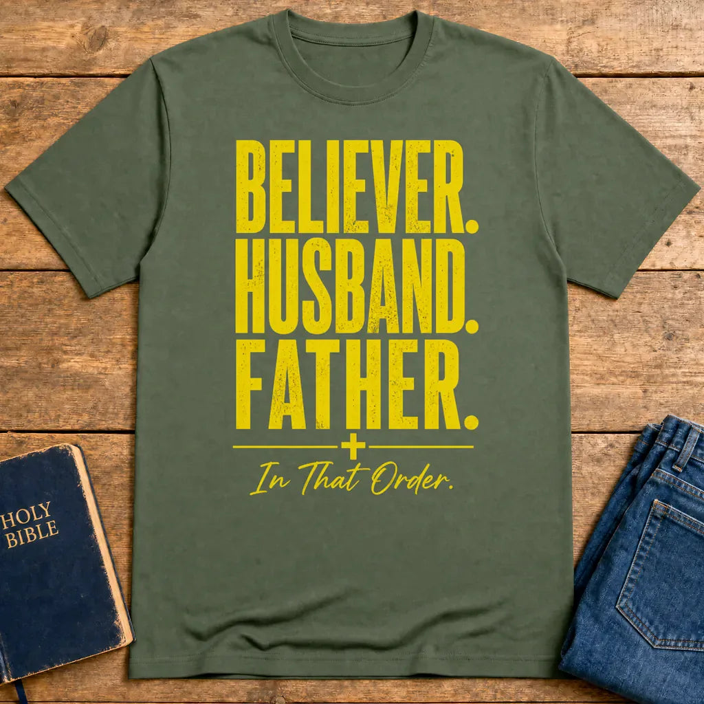 Believer Husband Father T-Shirt - Military Green