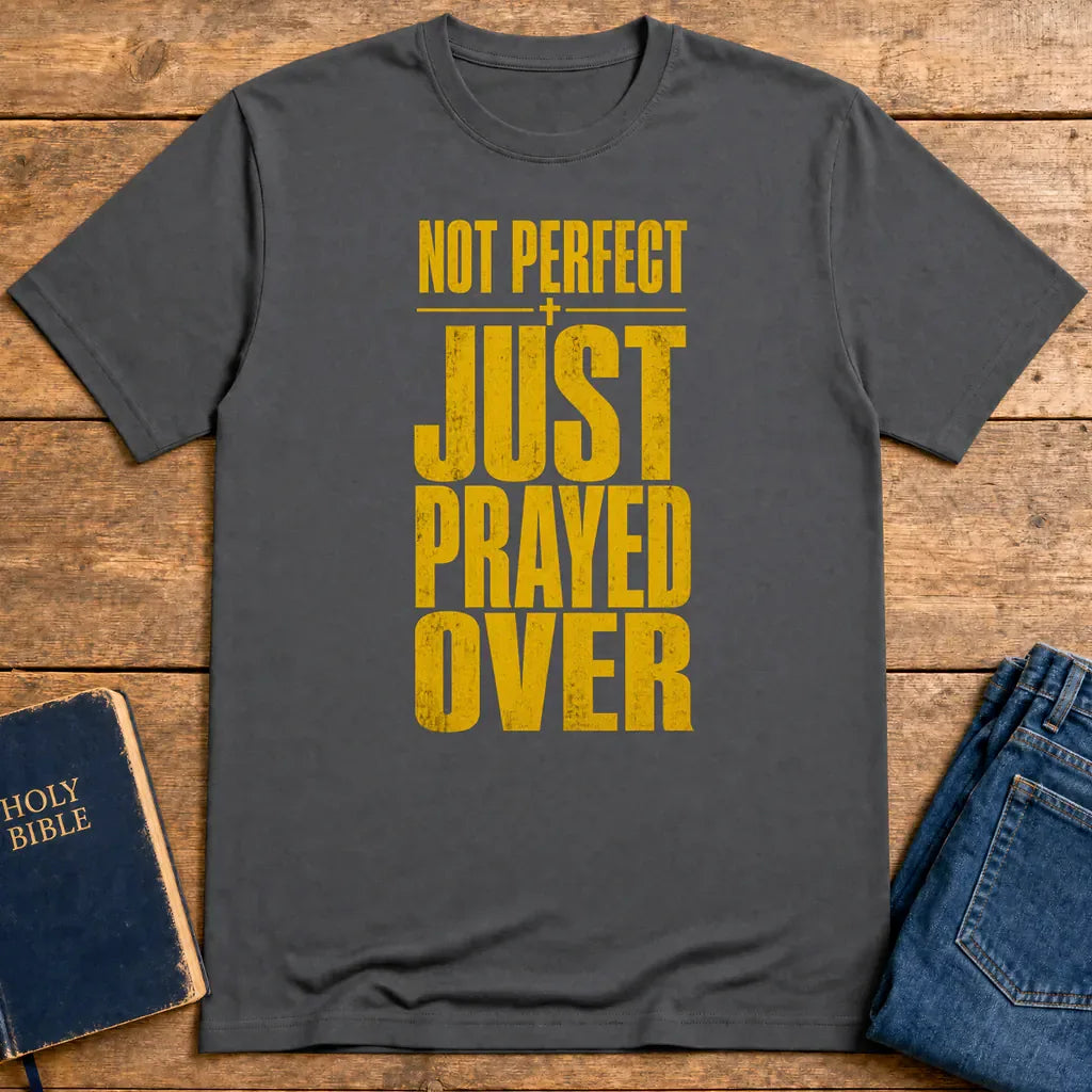 Not Perfect Just Prayed Over T-Shirt - Charcoal