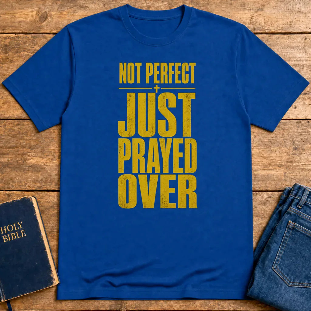 Not Perfect Just Prayed Over T-Shirt - Royal