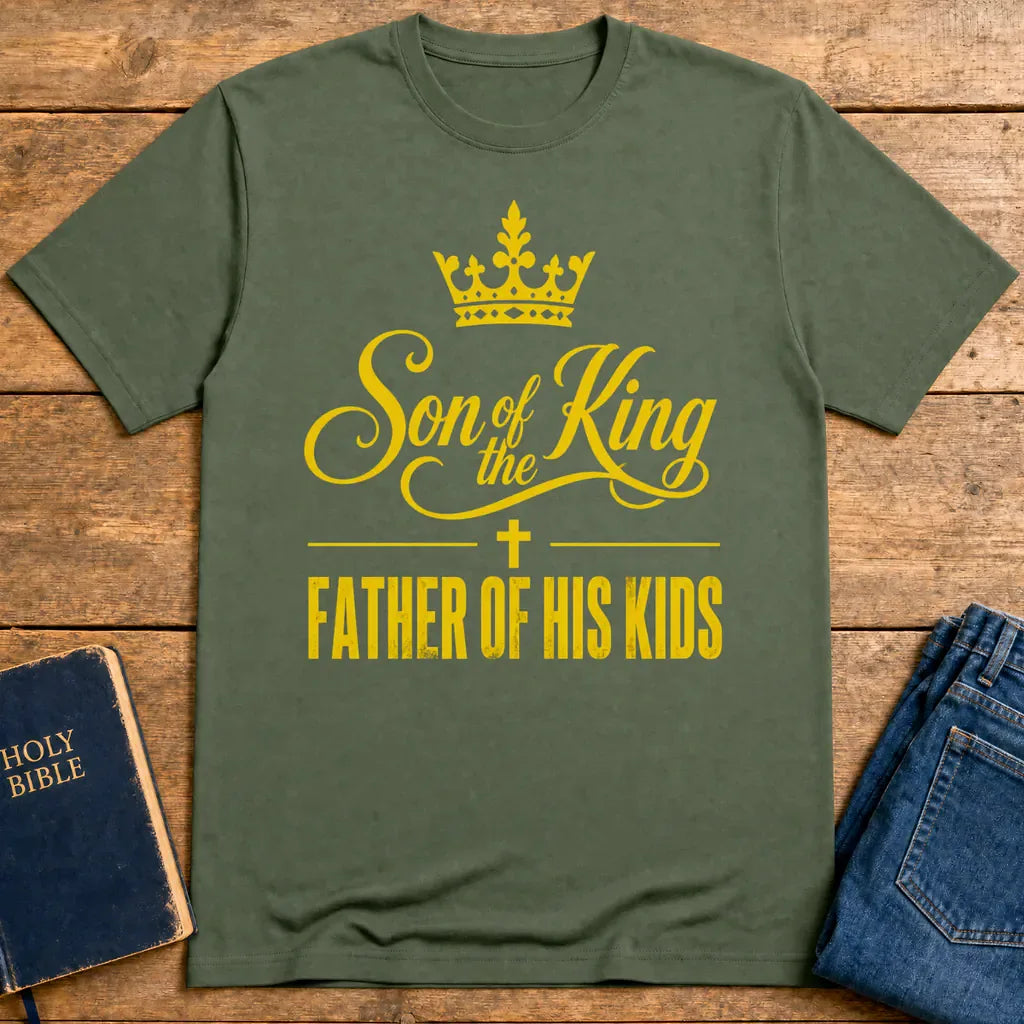 Son of the King Dad Pride T-Shirt - Military Green