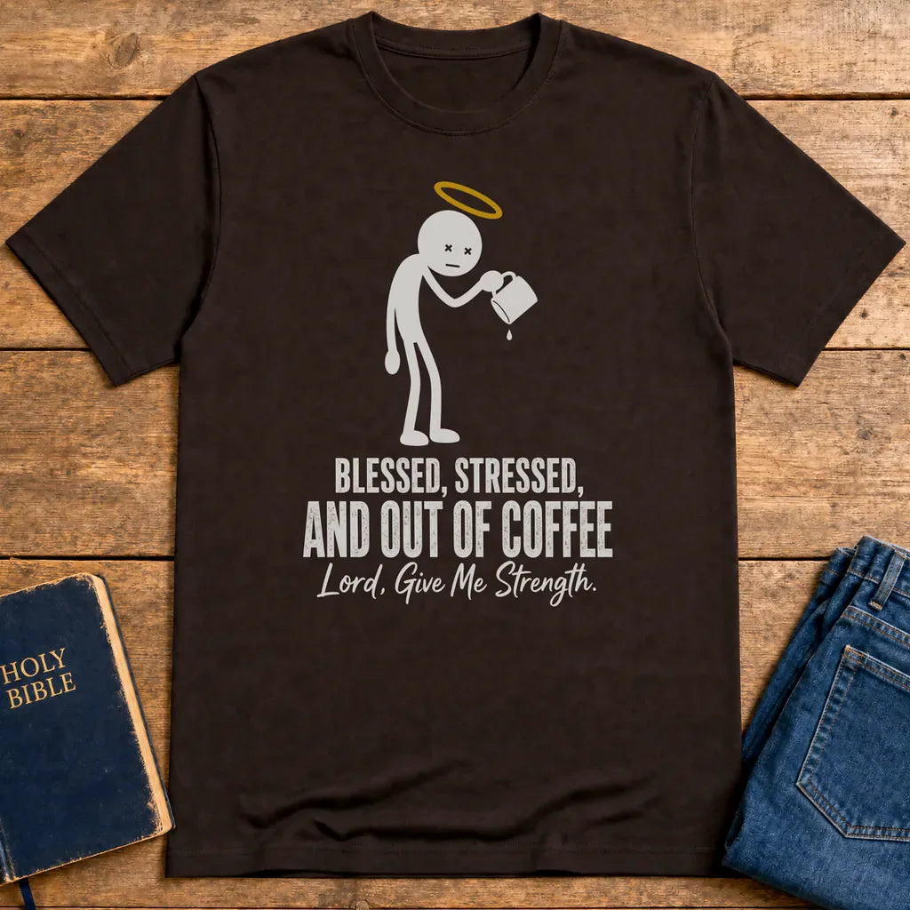 Blessed and Out of Coffee T-Shirt - Dark Chocolate