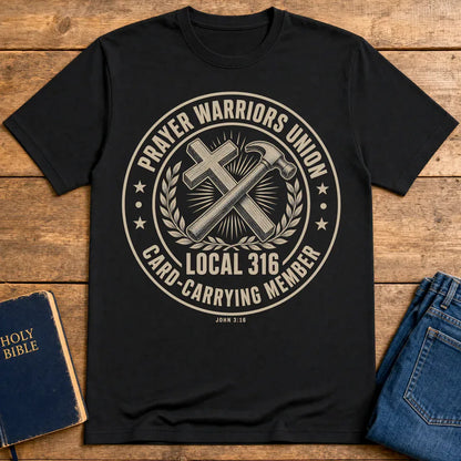 Prayer Warriors Union Local 316 T-Shirt - Black