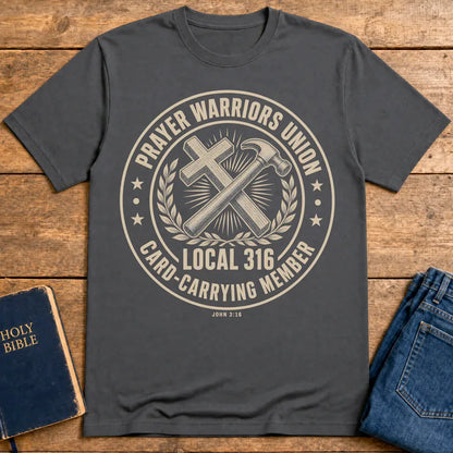 Prayer Warriors Union Local 316 T-Shirt - Charcoal