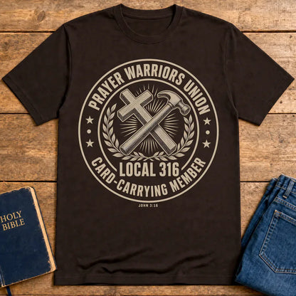 Prayer Warriors Union Local 316 T-Shirt - Dark Chocolate
