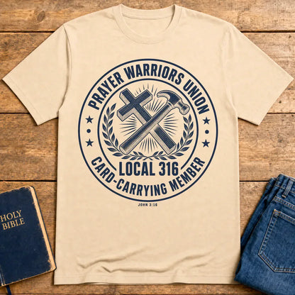 Prayer Warriors Union Local 316 T-Shirt - Natural