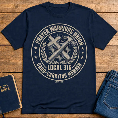 Prayer Warriors Union Local 316 T-Shirt - Navy