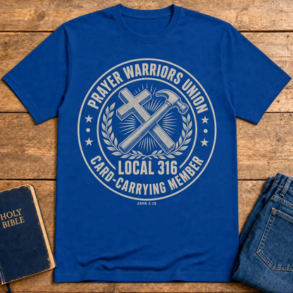 Prayer Warriors Union Local 316 T-Shirt - Royal