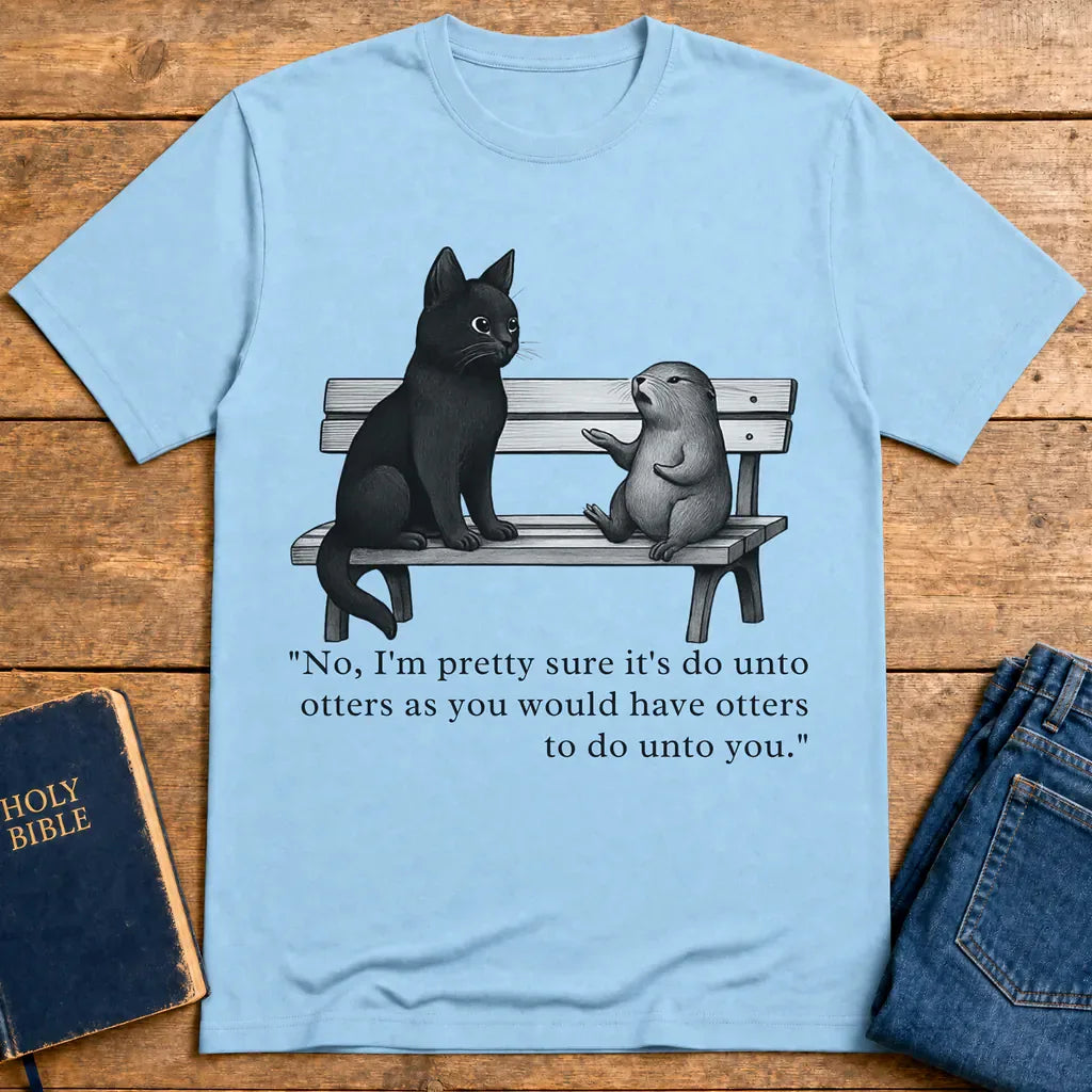 Do Unto Otters Humor T-Shirt - Light Blue