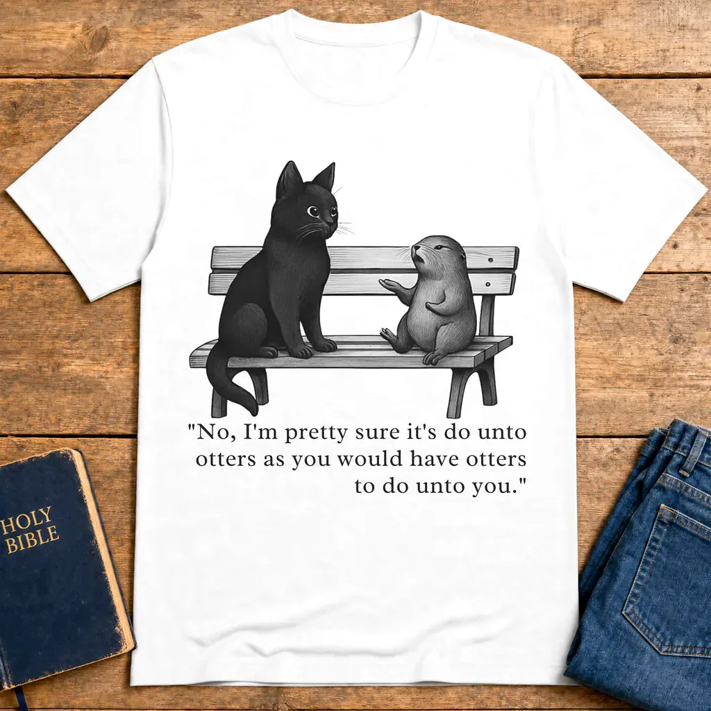 Do Unto Otters Humor T-Shirt - White