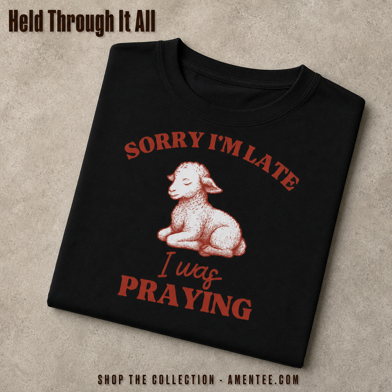 Sorry I'm Late I Was Praying T-Shirt_fold_tilt