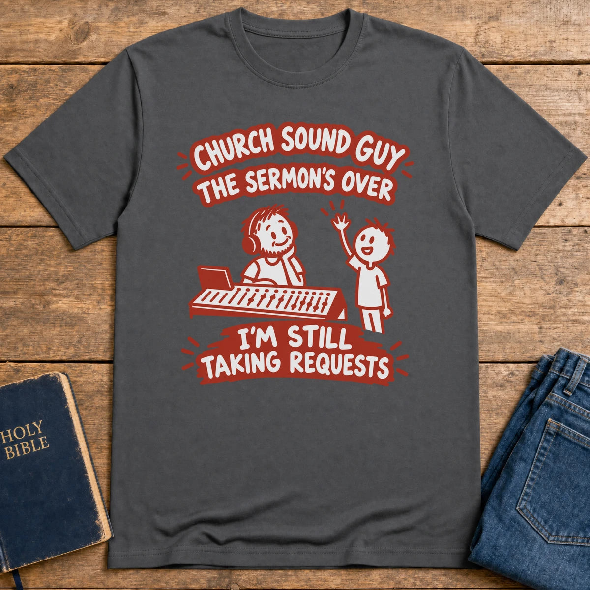 Still Taking Requests T-Shirt