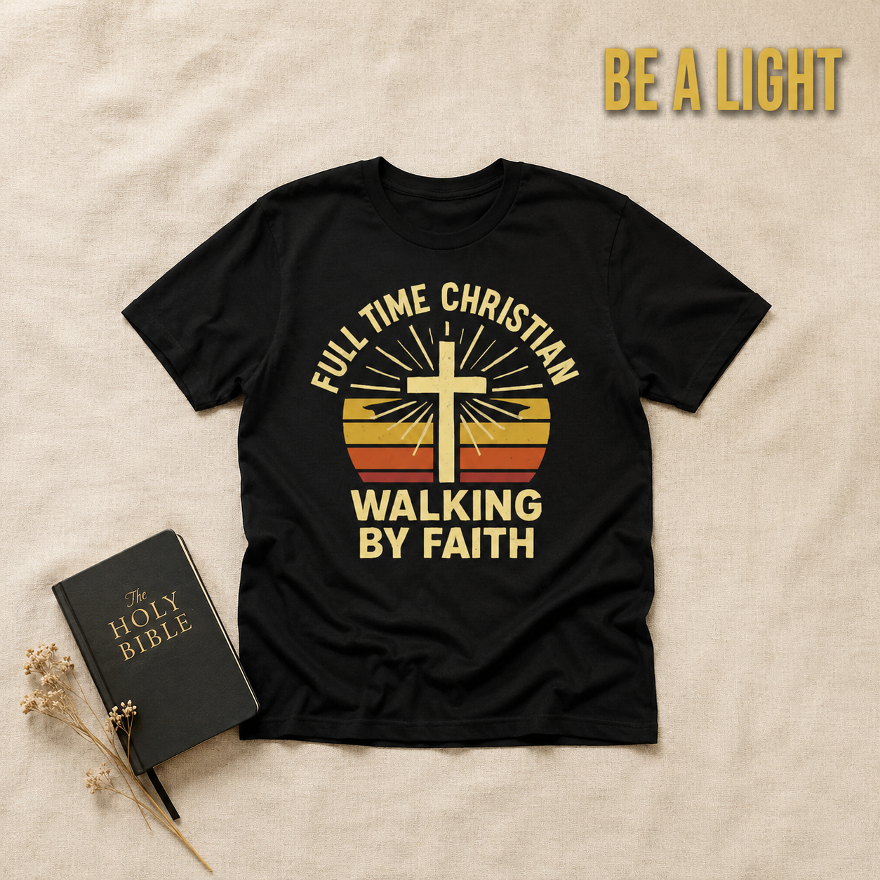 Full Time Christian Walking by Faith T-Shirt_min_flat