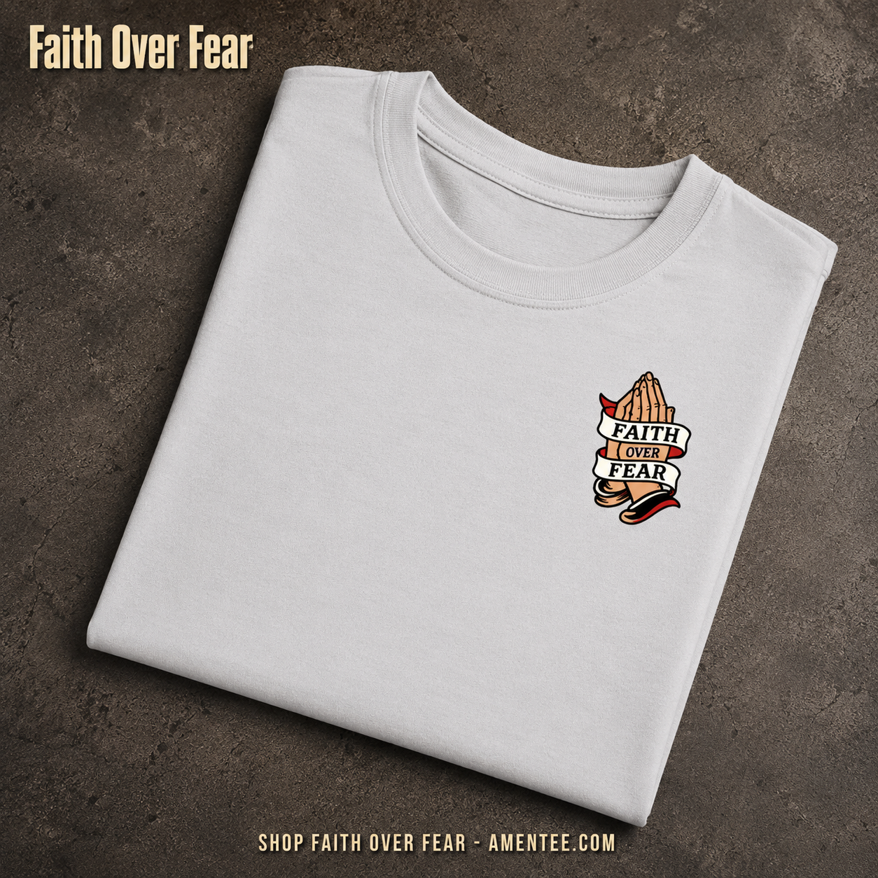 Faith Over Fear T-Shirt_fold_tilt