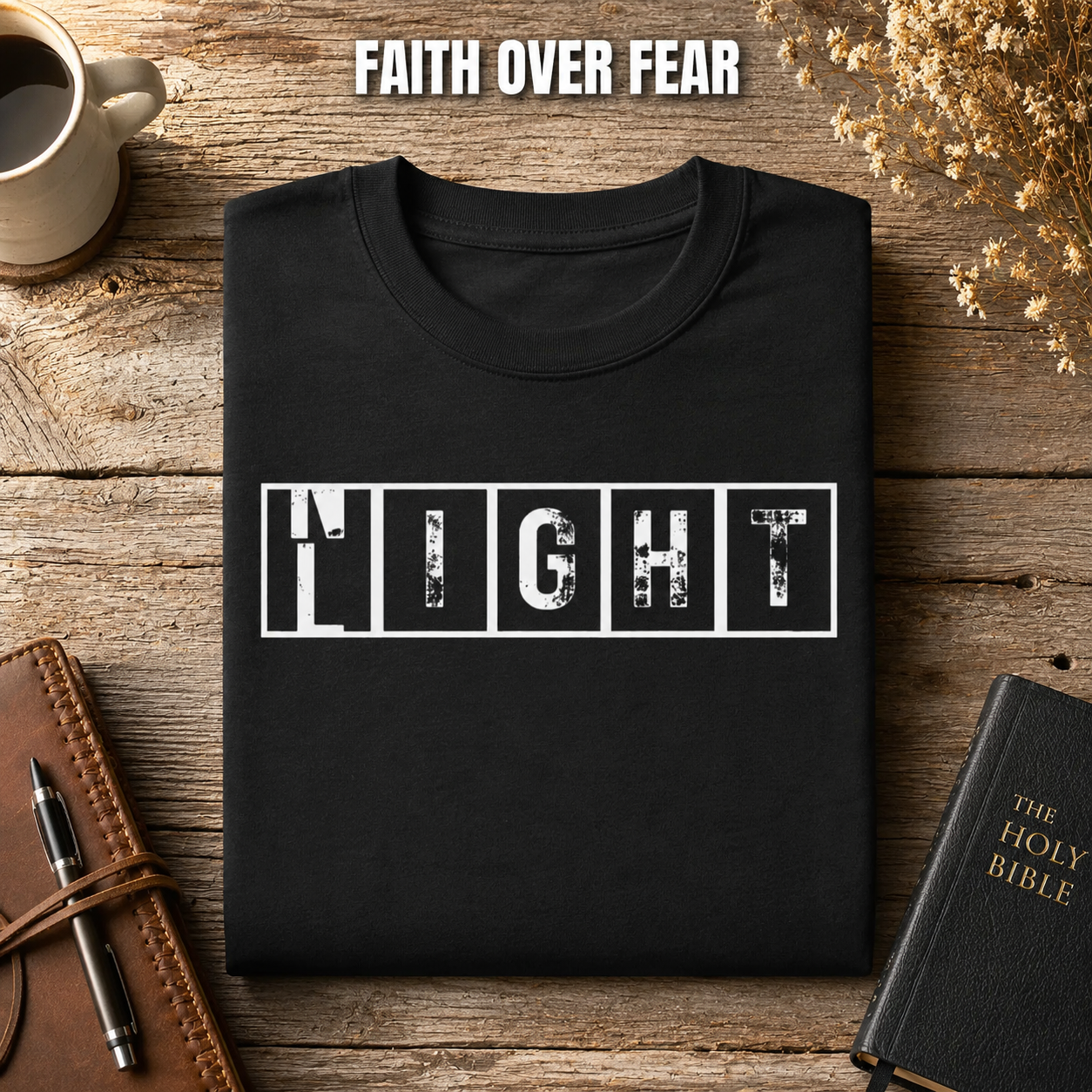 Walk By Faith Not By Night T-Shirt_folded_flatlay