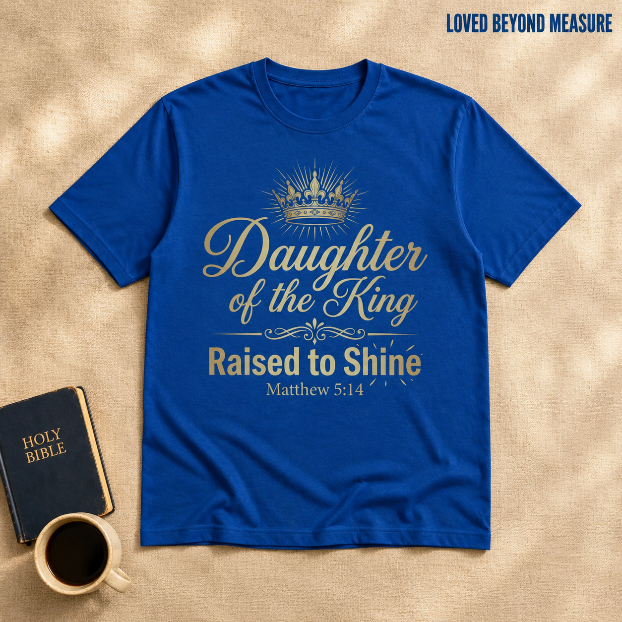 Daughter of the King Raised to Shine T-Shirt_min_flat