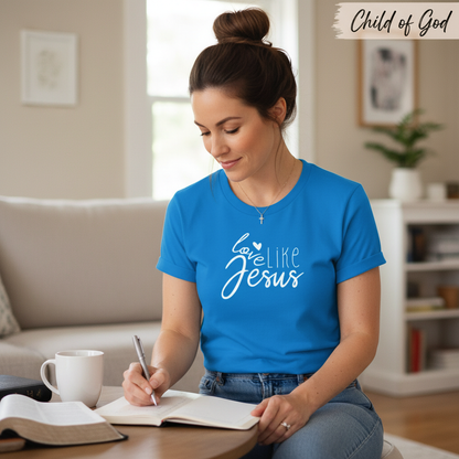 Love Like Jesus T-Shirt__use
