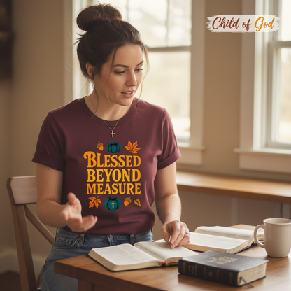 Blessed Beyond Measure T-Shirt__use