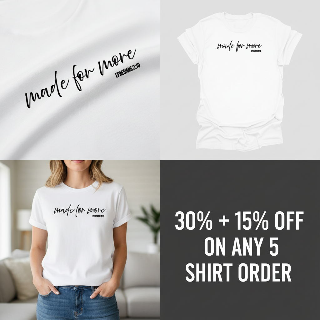 Made For More T-Shirt_4_panel