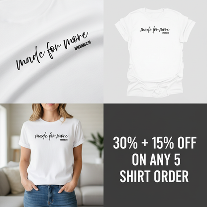 Made For More T-Shirt_4_panel