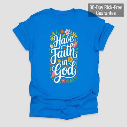 Have Faith in God T-Shirt_clean